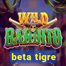 beta tigre